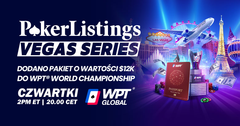 Wygraj pakiet WPT World Championship o wartości 12 400 $ dzięki PokerListings Vegas Series